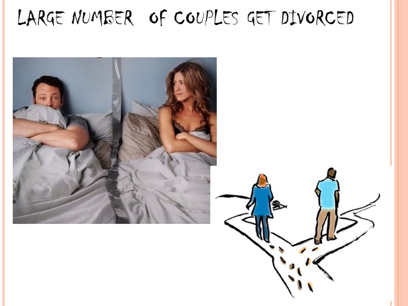 large number  of couples get divorced